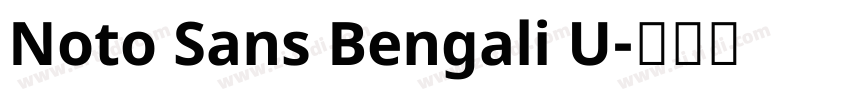 Noto Sans Bengali U字体转换 Noto Sans Bengali U字体转换